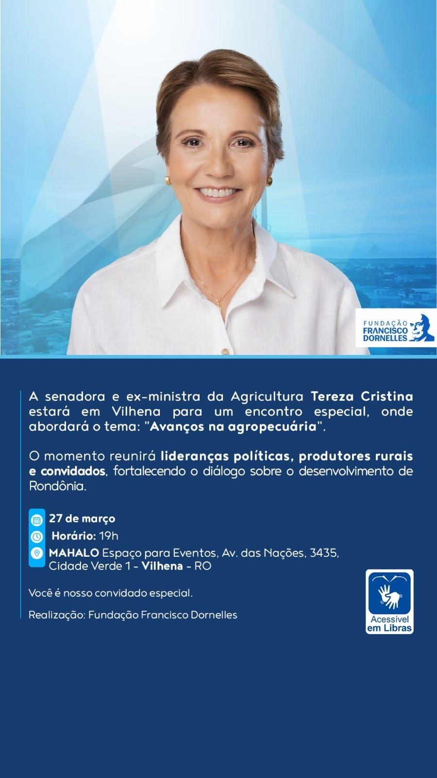 Senadora Tereza Cristina, ex-ministra da Agricultura de Bolsonaro, estará em Vilhena no próximo dia 27